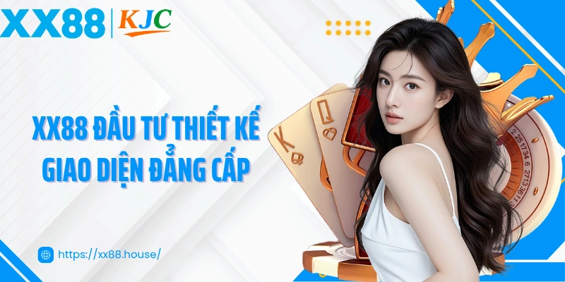XX88 đầu tư thiết kế giao diện đẳng cấp